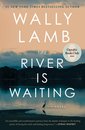The River Is Waiting