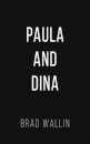 Paula and Dina