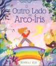 O Outro Lado Do Arco-Íris