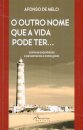 O Outro Nome que a Vida Pode Ter