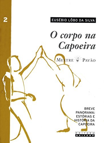 O Corpo Na Capoeira Volume 2