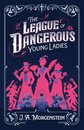 The League Of Dangerous Young Ladies
