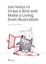 100 Ways To Draw A Bird And Make A Living From Illustration