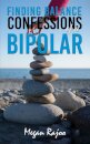 Finding Balance - Confessions of a Bipolar