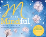 M is for Mindful