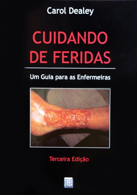 Cuidando de Feridas - Um Guia para as Enfermeiras