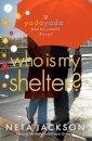 Who Is My Shelter?