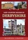 Lost Country Houses of Derbyshire