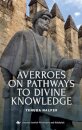 Averroes on Pathways to Divine Knowledge