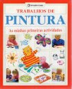 Trabalhos de Pintura – As minhas Primeiras Actividades