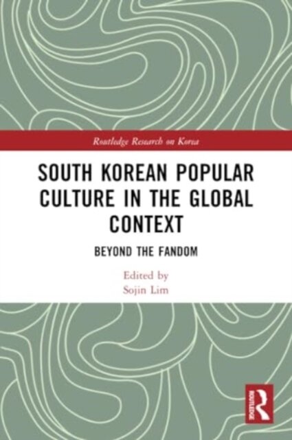South Korean Popular Culture in the Global Context
