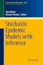 Stochastic Epidemic Models with Inference