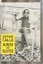 Ainsi De Suite. Sophie Calle