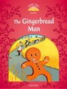 Classic Tales, Second Edition 2: The Gingerbread Man Book and Audio MultiROM
