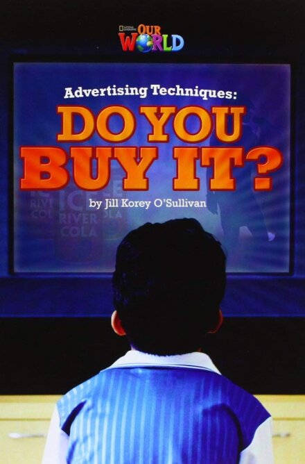 Our World Bre 6 Advertising Techniques: Do You Buy It? Reader