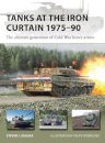 Tanks at the Iron Curtain 1975–90