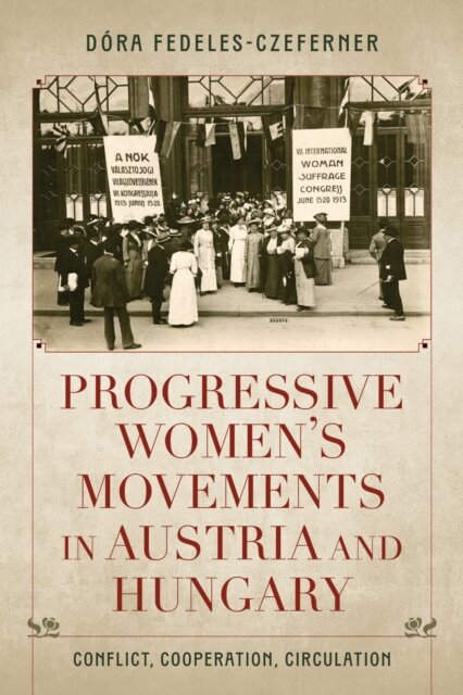 Progressive Women's Movements in Austria and Hungary