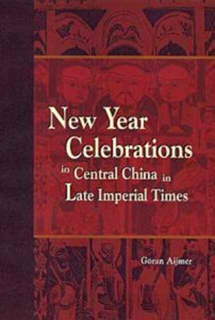 New Year Celebrations in Central China in Late Imperial Times