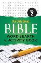 Our Daily Bread Bible Word Search & Activity Book, Volume  2