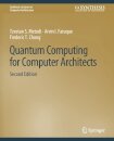 Quantum Computing for Computer Architects, Second Edition