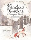Shadow Monsters and Courageous Hearts
