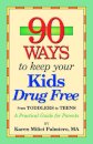 90 Ways to Keep Your Kids Drug Free