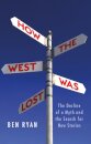 How the West Was Lost