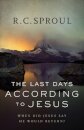 The Last Days according to Jesus – When Did Jesus Say He Would Return?