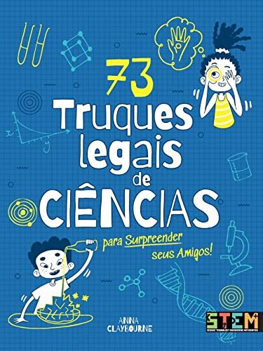 73 Truques Legais De Ciências Para Surpreender Seus Amigos