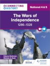 Connecting History: National 4 & 5 The Wars of Independence, 1286–1328