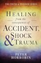 Healing from the Consequences of Accident, Shock and Trauma