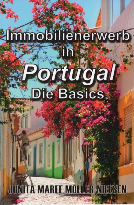 Immobilienerwerb in Portugal Die Basics