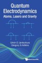 Quantum Electrodynamics: Atoms, Lasers And Gravity