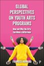 Global Perspectives on Youth Arts Programs