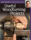 Mike Darlow's Woodturning Series: Useful Woodturning Projects