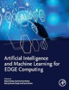 Artificial Intelligence and Machine Learning for EDGE Computing