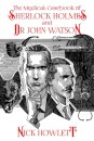 The Medical Casebook of Sherlock Holmes and Doctor Watson