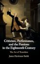 Criticism, Performance, and the Passions in the Eighteenth Century