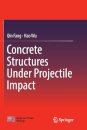 Concrete Structures Under Projectile Impact