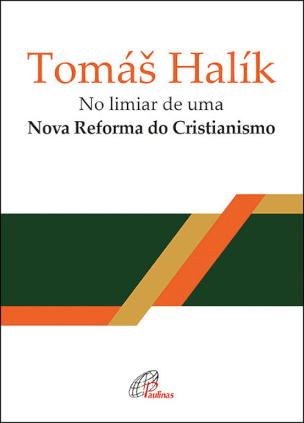 No limiar de uma Nova Reforma do Cristianismo