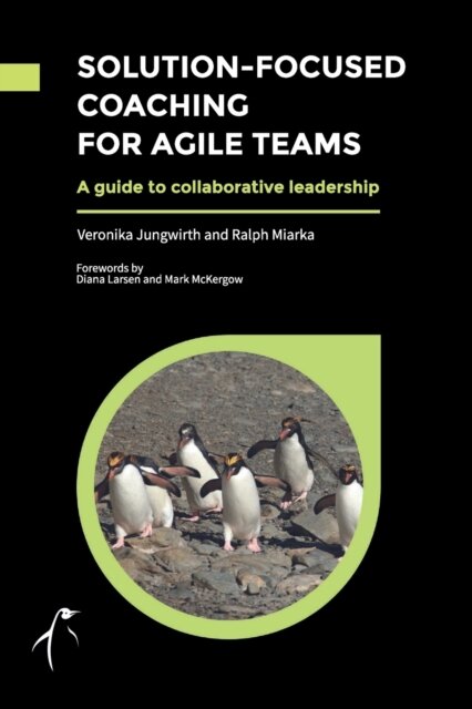 Solution-Focused Coaching for Agile Teams