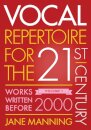 Vocal Repertoire for the Twenty-First Century, Volume 1