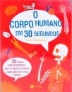 O Corpo Humano Em 30 Segundos