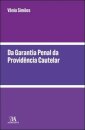 Da Garantia Penal Da Providência Cautelar