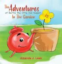 The Adventures Of Bertie The Little Red Teapot: In The Garden