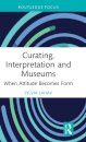 Curating, Interpretation and Museums