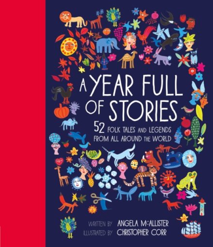 A Year Full of Stories : 52 Folk Tales and Legends from Around the World