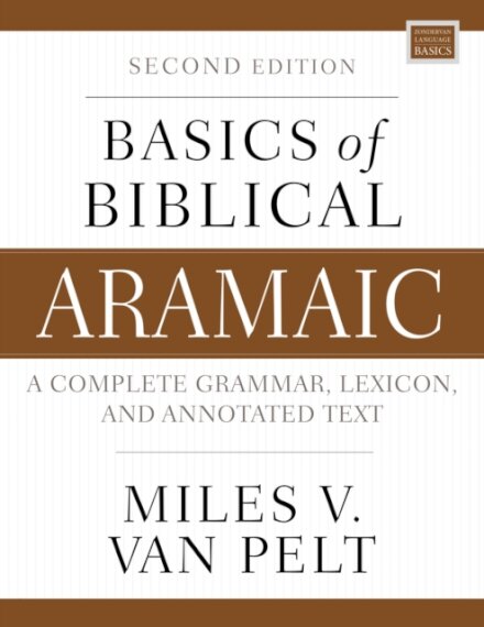 Basics of Biblical Aramaic, Second Edition