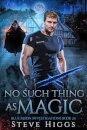 No Such Thing as Magic