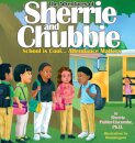The Adventures of Sherrie and Chubbie